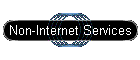 Non-Internet Services